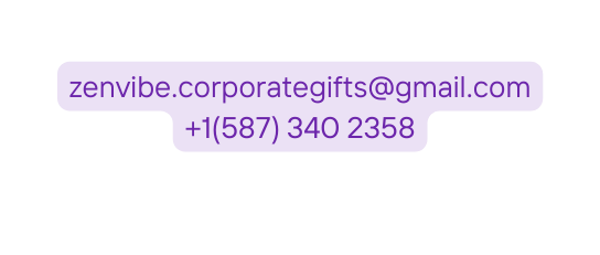 zenvibe corporategifts gmail com 1 587 340 2358